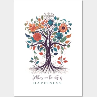 Mothers are the roots of happiness Posters and Art